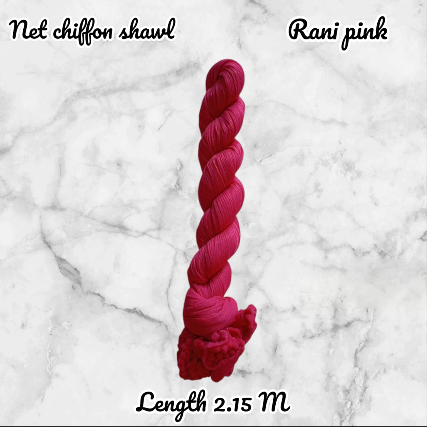 Braided pink yarn on a marble background with text indicating 'Net chiffon shawl Rani pink' and 'Length 2.15 M'.